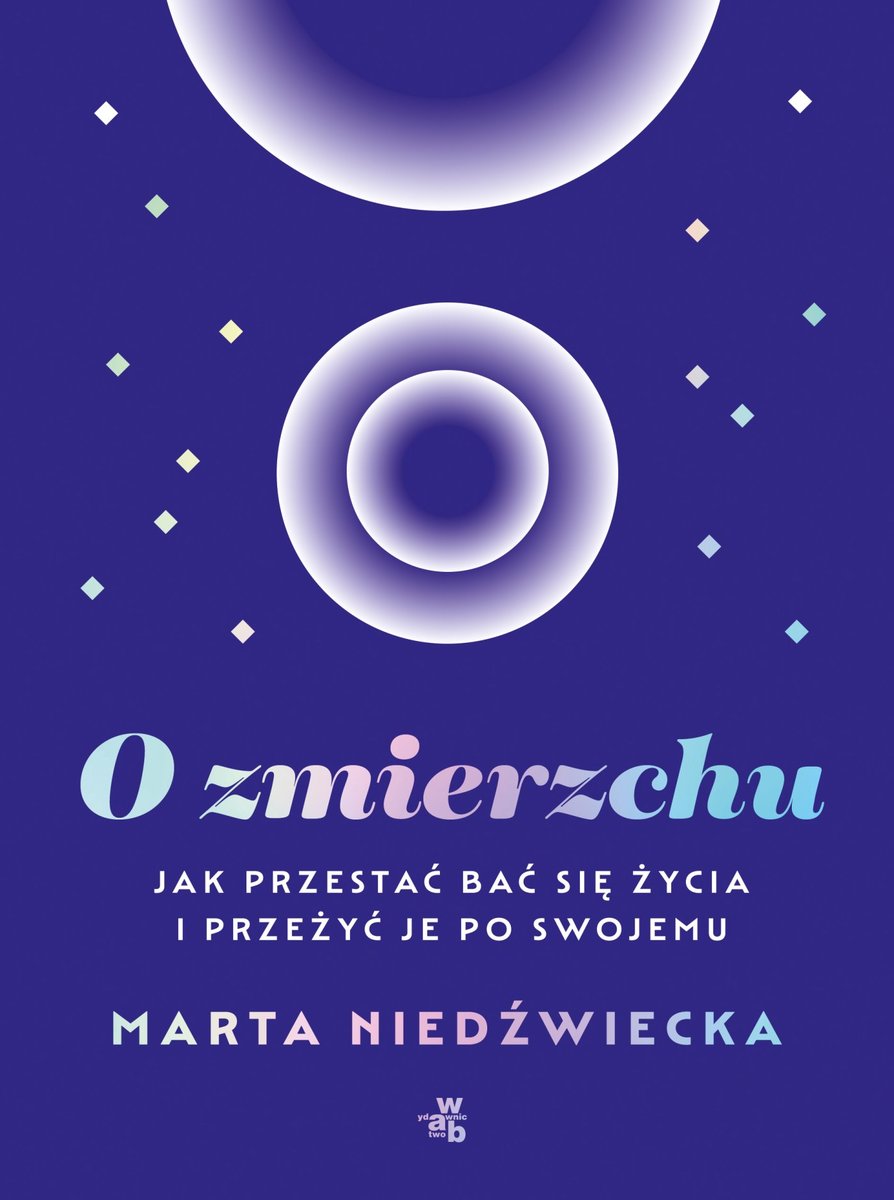 O Zmierzchu. Jak Przestać Bać Się życia I Przeżyć Je Po Swojemu